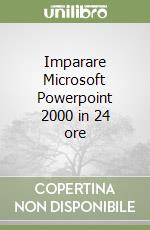 Imparare Microsoft Powerpoint 2000 in 24 ore