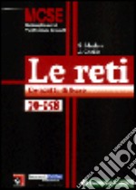 Le reti. Concetti di base libro