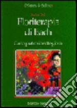 Floriterapia di Bach. Corso pratico in sette giorni