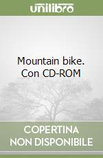 Mountain bike. Con CD-ROM libro