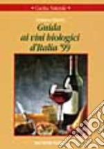 Guida ai vini biologici d'Italia '99 libro