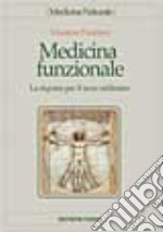 Medicina funzionale. La risposta per il terzo millennio libro