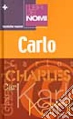 I libri dei nomi: Carlo libro