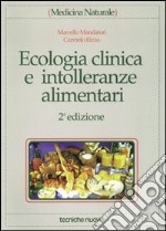 Ecologia clinica e intolleranze alimentari libro