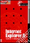 Internet Explorer 5. Guida per lo sviluppatore. Con CD-ROM libro