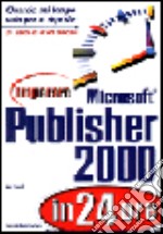 Imparare Microsoft Publisher 2000 in 24 ore