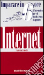 Imparare Internet in 6 ore libro