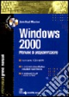 Windows 2000. Manuale di programmazione. Con CD-ROM libro