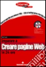 Imparare a creare pagine Web in 24 ore