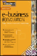 E-business (r)evolution. Vivere e lavorare in un mondo interconnesso