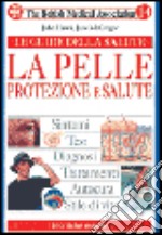 La pelle. Protezione e salute