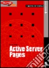 Active Server Pages. Aggiornato alla versione 3.0 libro