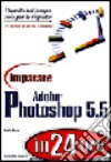 Imparare Adobe Photoshop 5.5 in 24 ore libro