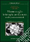 Vivere meglio le terapie anticancro con le piante medicinali. Consigli dietetici e comportamentali libro