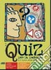 I quiz per la patente e il nuovo codice della strada. Con CD-ROM libro