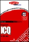 Imparare ICQ in 24 ore. Con CD-ROM libro