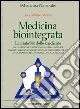 Medicina biointegrata. La medicina delle medicine