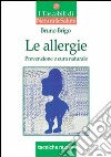 Le allergie. Prevenzione e cura naturale libro