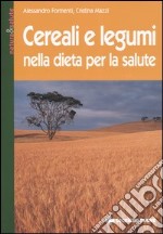 Cereali e legumi nella dieta per la salute libro