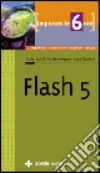 Imparare Flash 5 in 6 ore libro