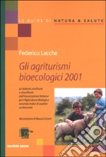 Guida agli agriturismi bioecologici 2001 libro