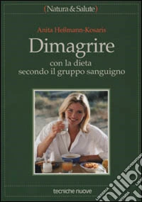 Dimagrire con la dieta secondo il gruppo sanguigno