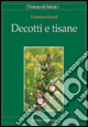 Decotti e tisane