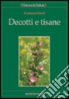 Decotti e tisane libro di Giunti Costanza