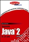 Imparare Java 2 in 24 ore libro