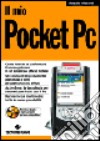 Il mio pocket PC. Con CD-ROM libro