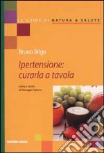 Ipertensione: curarla a tavola
