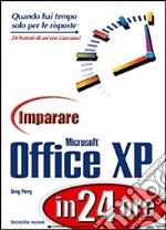 Imparare Microsoft Office XP in 24 ore libro