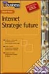 Internet. Strategie future libro