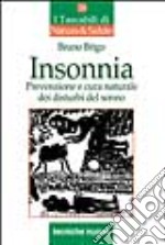 Insonnia. Prevenzione e cura naturale dei disturbi del sonno libro