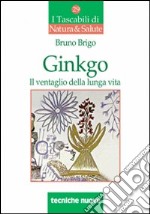 Ginkgo. Il ventaglio della lunga vita libro