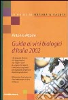 Guida ai vini biologici d'Italia 2002 libro