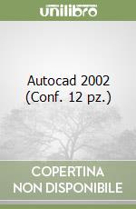 Autocad 2002 (Conf. 12 pz.) libro