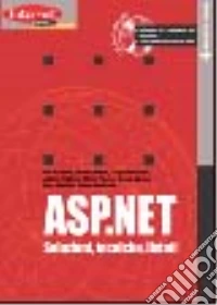 ASP.NET. Soluzioni, tecniche, listati. Con CD-ROM libro