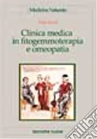 Clinica medica in fitogemmoterapia e omeopatia libro