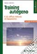 Training autogeno. Il più diffuso metodo di rilassamento