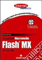 Imparare Macromedia Flash MX in 24 ore. Con CD-ROM