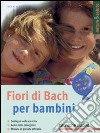 Fiori di Bach per bambini libro