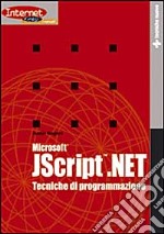 Microsoft JScript.NET. Tecniche di programmazione