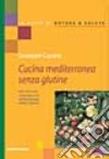 Cucina mediterranea senza glutine libro