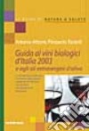 Guida ai vini biologici d'Italia 2003 e agli oli extravergine d'oliva libro