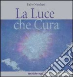 La luce che cura libro