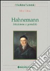 Hahnemann. Intuizione e genialità libro