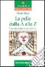 La pelle dalla A alla Z libro