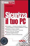 Sicurizza il tuo PC libro