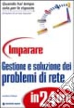 Imparare gestione e soluzione dei problemi di rete in 24 ore